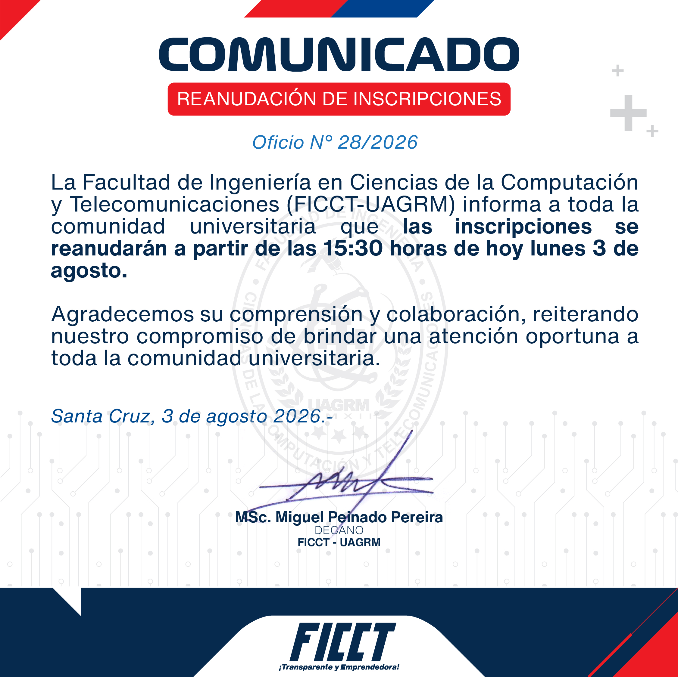 FICCT-UAGRM informa a toda la comunidad universitaria que las inscripciones se reanudarán hoy, lunes 3 de agosto, a partir de las 15:30 horas