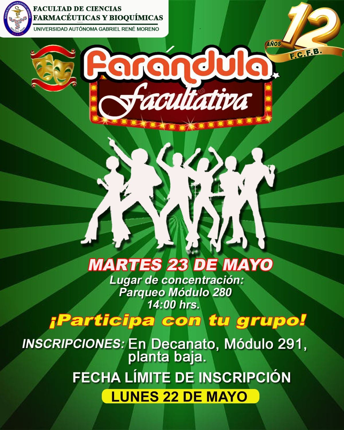 La Facultad de Ciencias Farmacéuticas y Bioquímicas de la U.A.G.R.M. te invitan a participar de la esperada Farándula Facultativa, por sus 12 aniversario.
