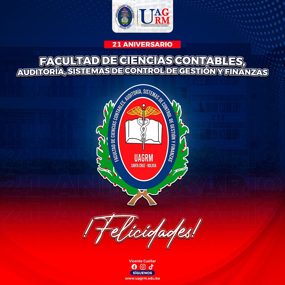 Universidad Autónoma “Gabriel René Moreno” felicita a la Facultad de Ciencias Contables, Auditoria, Sistemas de Control de Gestión y Finanzas
