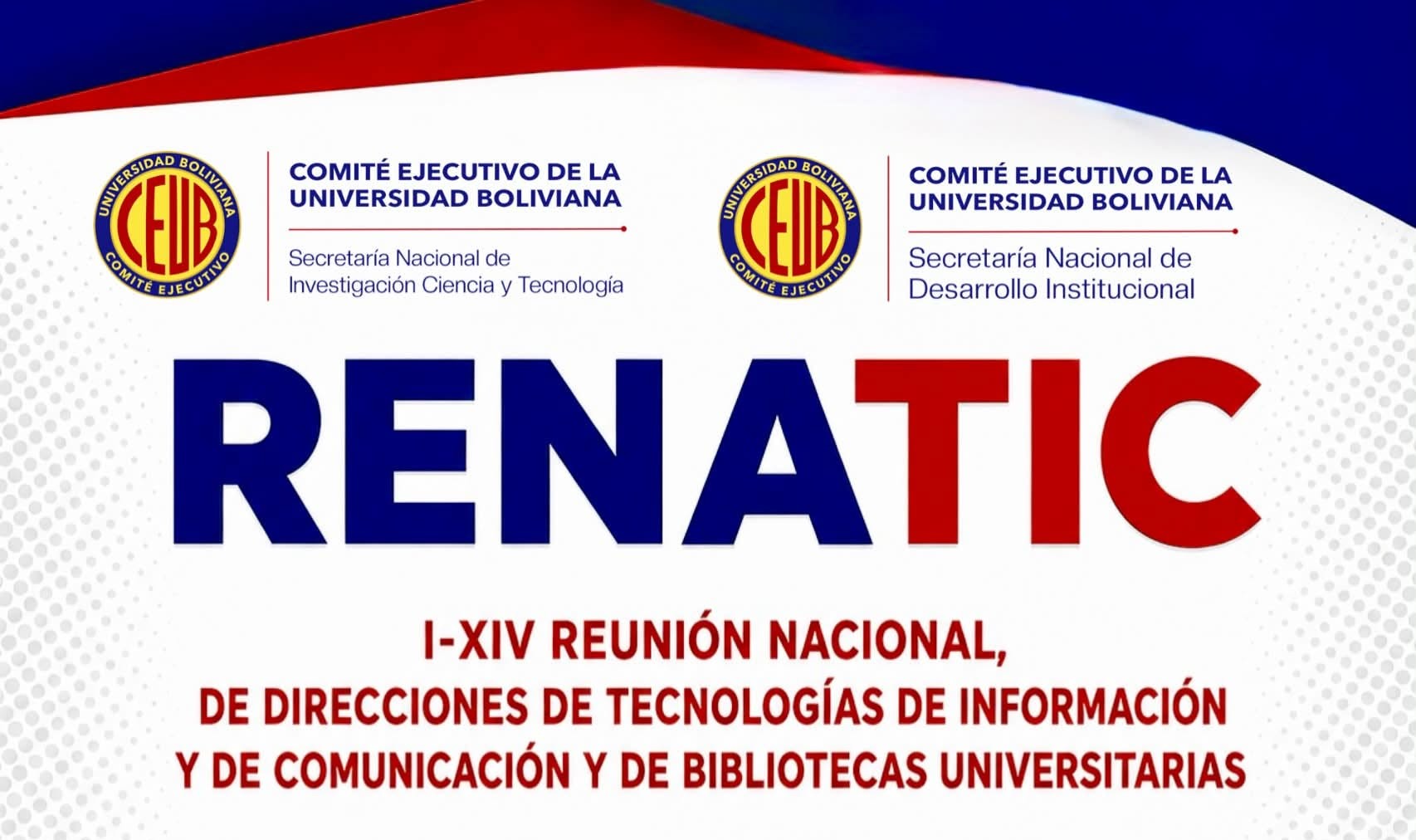 El Sistema Universitario Boliviano reconoce y felicita a la UAGRM por la impecable organización de la I-XIV RENATIC 2026